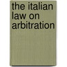 The Italian Law on arbitration door Onbekend