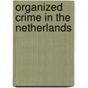Organized crime in The Netherlands by C.J.C.F. Fijnaut
