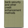 Bank security and other credit enhancement methods door Onbekend