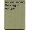 Understanding the CISG in Europe by J. Lookofsky