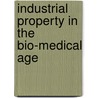 Industrial Property in the Bio-Medical Age door Onbekend