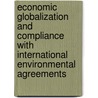 Economic Globalization and Compliance With International Environmental Agreements door Onbekend