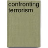 Confronting Terrorism door Van Leeuwen, Marianne