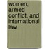 Women, Armed Conflict, and International Law