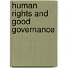 Human Rights and Good Governance door Onbekend