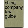 China Company Law Guide by  G.