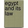 Egypt and Its Law by Alleaume, Ghislaine