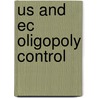 Us And Ec Oligopoly Control door Stroux, Sigrid