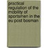 Practical Regulation of the Mobility of Sportsmen in the EU Post Bosman