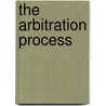 The Arbitration Process door Onbekend