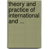 Theory and Practice of International and ... door Knoops, Geert-Jan Alex