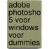 Adobe Photosho 5 voor Windows voor Dummies