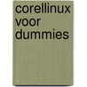 CorelLinux voor Dummies door Robert Harris