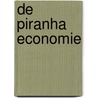 De Piranha economie by Erik Caspers