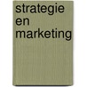 Strategie en marketing door Onbekend