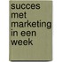 Succes met marketing in een week