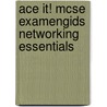 ACE IT! MCSE examengids networking essentials door Nash