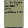 Cursusboek Access 7 voor Windows 95 by J. Zuidema