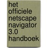 Het officiele Netscape Navigator 3.0 handboek door Peter James