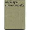 Netscape Communicator by R. Mostert
