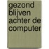 Gezond blijven achter de computer