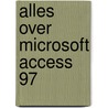 Alles over Microsoft Access 97 door C.N. Prague