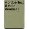 WordPerfect 8 voor Dummies by M. Levine Young