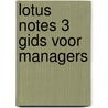Lotus Notes 3 gids voor managers door W. Bremers