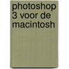 Photoshop 3 voor de Macintosh door E. Weinmann