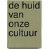 De huid van onze cultuur