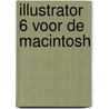 Illustrator 6 voor de Macintosh by E. Weinmann