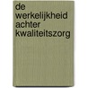 De werkelijkheid achter kwaliteitszorg door R. Vetjens