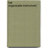 Het organisatie-instrument door P.H. de Dreu