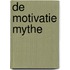 De motivatie mythe