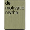 De motivatie mythe door R.K. Sprenger