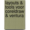 Layouts & tools voor coreldraw & ventura door Onbekend