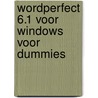 WordPerfect 6.1 voor Windows voor dummies by M. Levine Young