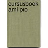 Cursusboek ami pro by Unknown