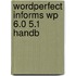Wordperfect informs wp 6.0 5.1 handb
