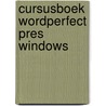 Cursusboek wordperfect pres windows by Venema