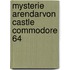 Mysterie arendarvon castle commodore 64