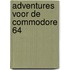 Adventures voor de commodore 64