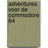 Adventures voor de commodore 64 by Renko