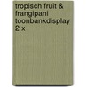 Tropisch fruit & frangipani toonbankdisplay 2 x door C.H. Vaite