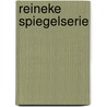 Reineke spiegelserie