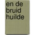 En de bruid huilde