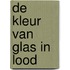 De kleur van glas in lood
