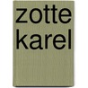 Zotte karel by Spiegelserie