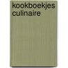 Kookboekjes culinaire door Onbekend
