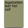 Tegelzetten leer het zelf door Westra